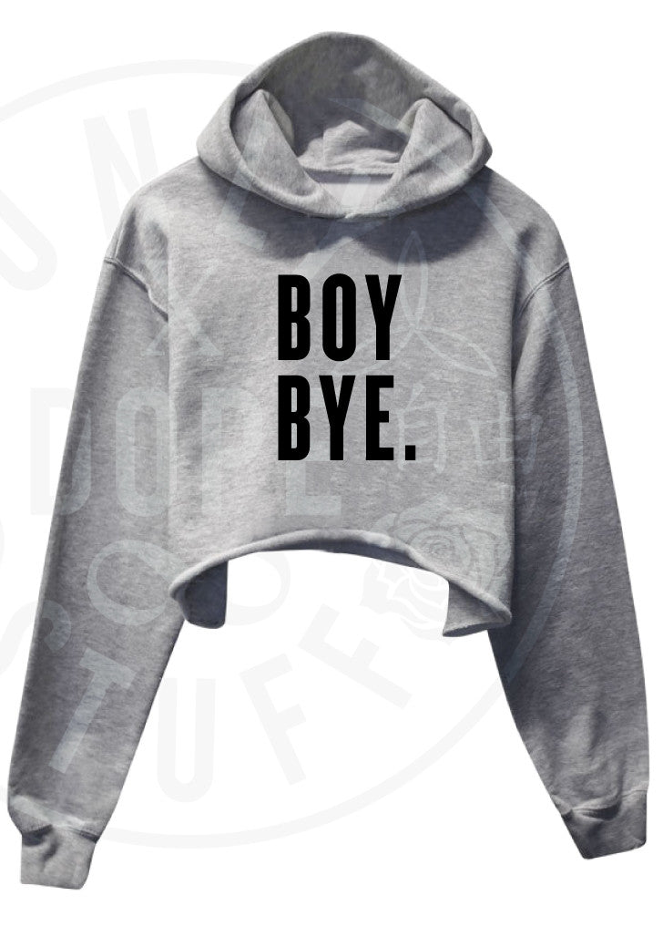 Boy Bye Cropped Hoodie