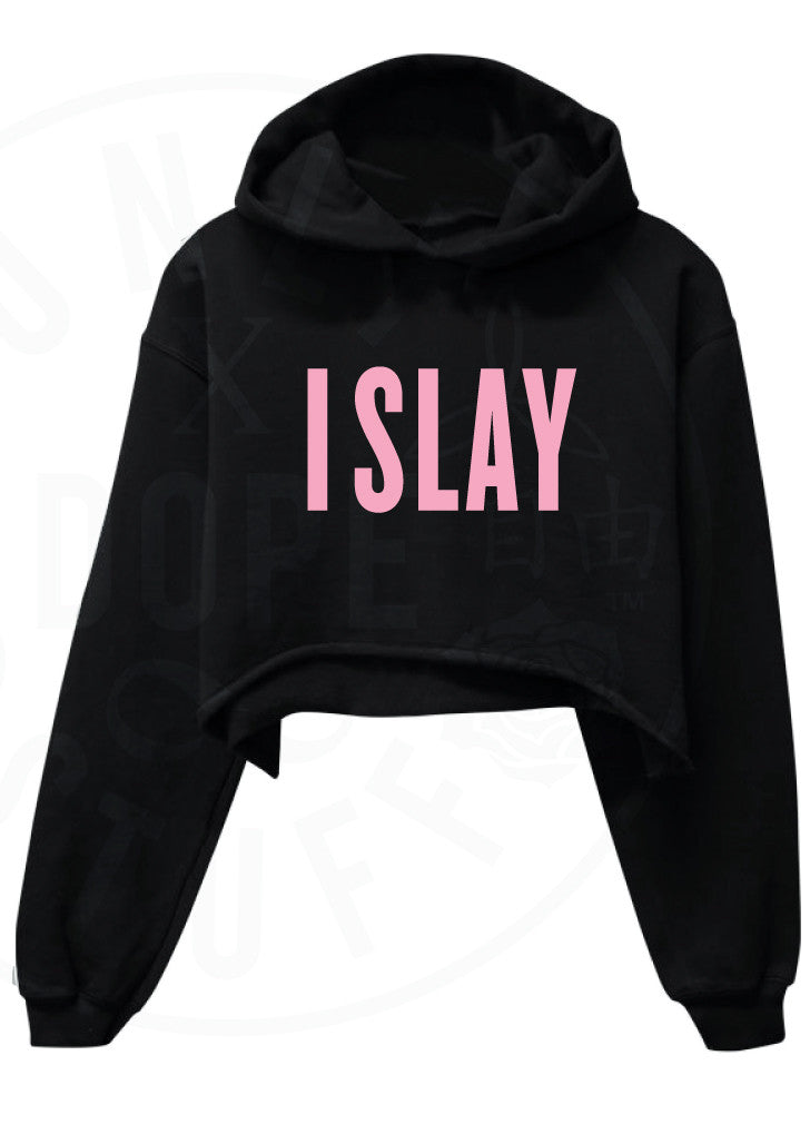 I Slay Cropped Hoodie