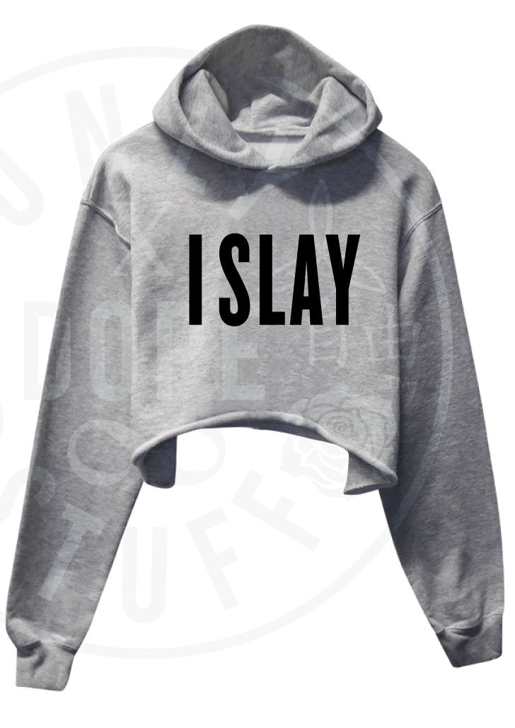 I Slay Cropped Hoodie