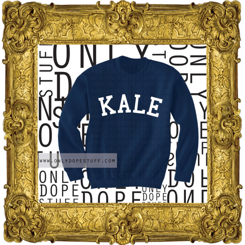 The Kale Sweatshirt