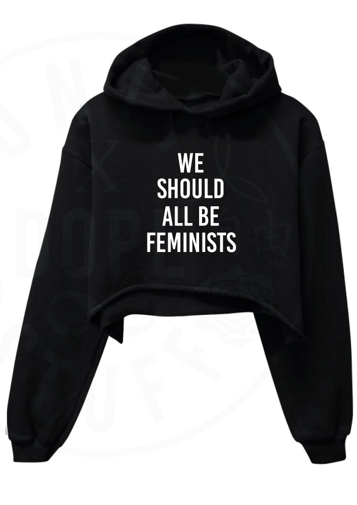 We Should All Be Feminists Cropped Hoodie 2