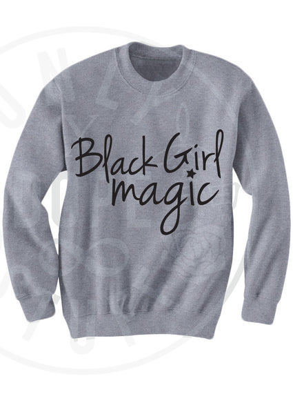 Black Girl Magic Sweatshirt