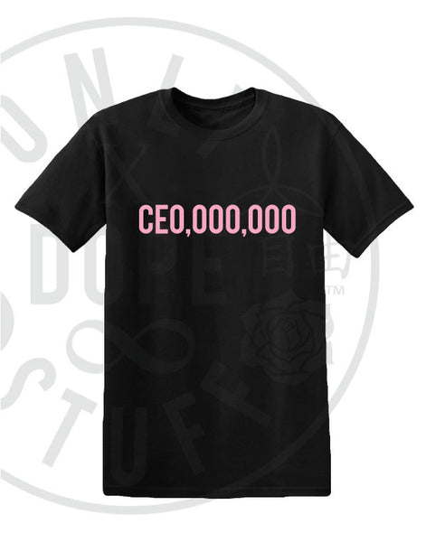 CEO,000,000 SHIRT